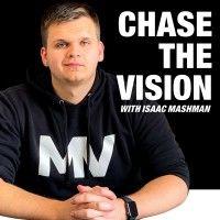 chase the vision with isaac mashman podcast logo image