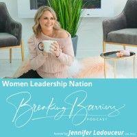 women leadership nation breaking barriers podcast logo image