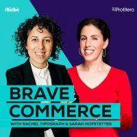 brave commerce podcast