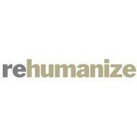 rehumanize