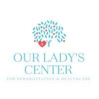 our lady's center for rehabilitation & healthcare