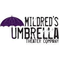 mildred's umbrella theater company