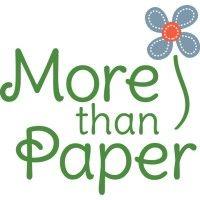 more than paper...