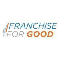 franchise for good