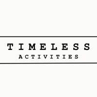 timeless activites