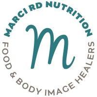 marci rd nutrition: food & body image healers®