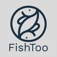 fishtoo