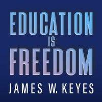 education is freedom by james w. keyes logo image