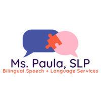 ms. paula, slp bilingual speech + language services