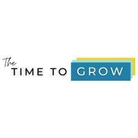 the time to grow