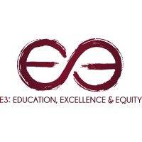 e3: education, excellence & equity