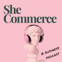 shecommerce podcast