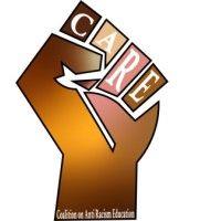 c.a.r.e. coalition on anti racism education (care)