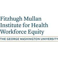 fitzhugh mullan institute for health workforce equity