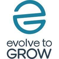 evolve to grow