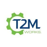 t2m works