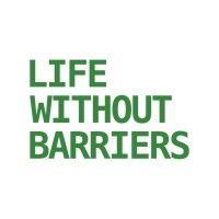 life without barriers