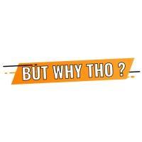 but why tho? logo image