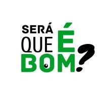 será que é bom