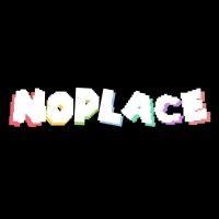 noplace (fka nospace)