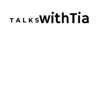 talks with tia