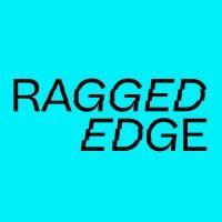 ragged edge