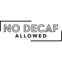 no decaf allowed logo image