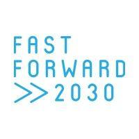 fast forward 2030