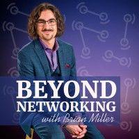 beyond networking podcast with brian miller logo image