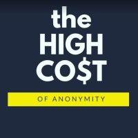 the high cost of anonymity podcast logo image