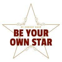 be your own star