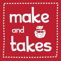 make and takes