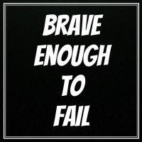 brave enough to fail inc.