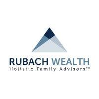 rubach wealth: holistic family advisors™