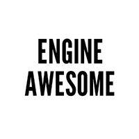 engine awesome