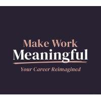 make work meaningful