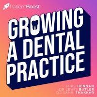 growing a dental practice podcast logo image