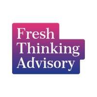 fresh thinking advisory