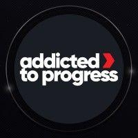 addicted to progress