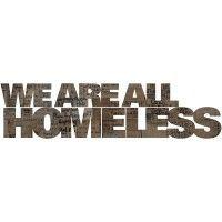 we are all homeless