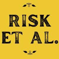 risk, et al...