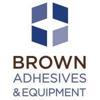 brown adhesives & equipment