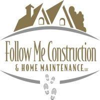 follow me construction & home maintenace