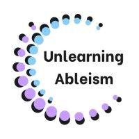 unlearning ableism