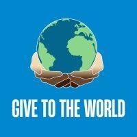 give to the world