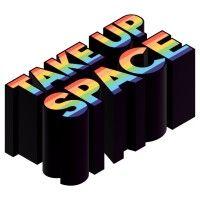 take up space