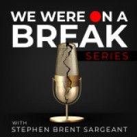 we were on a break series logo image