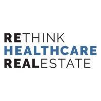 rethink healthcare real estate