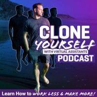 clone yourself (scale your business with virtual assistants)