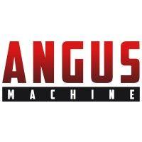 angus machine